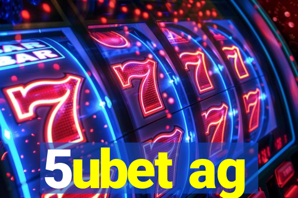 5ubet ag